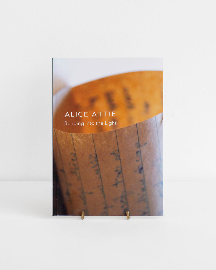 Alice Attie - Bending into the Light